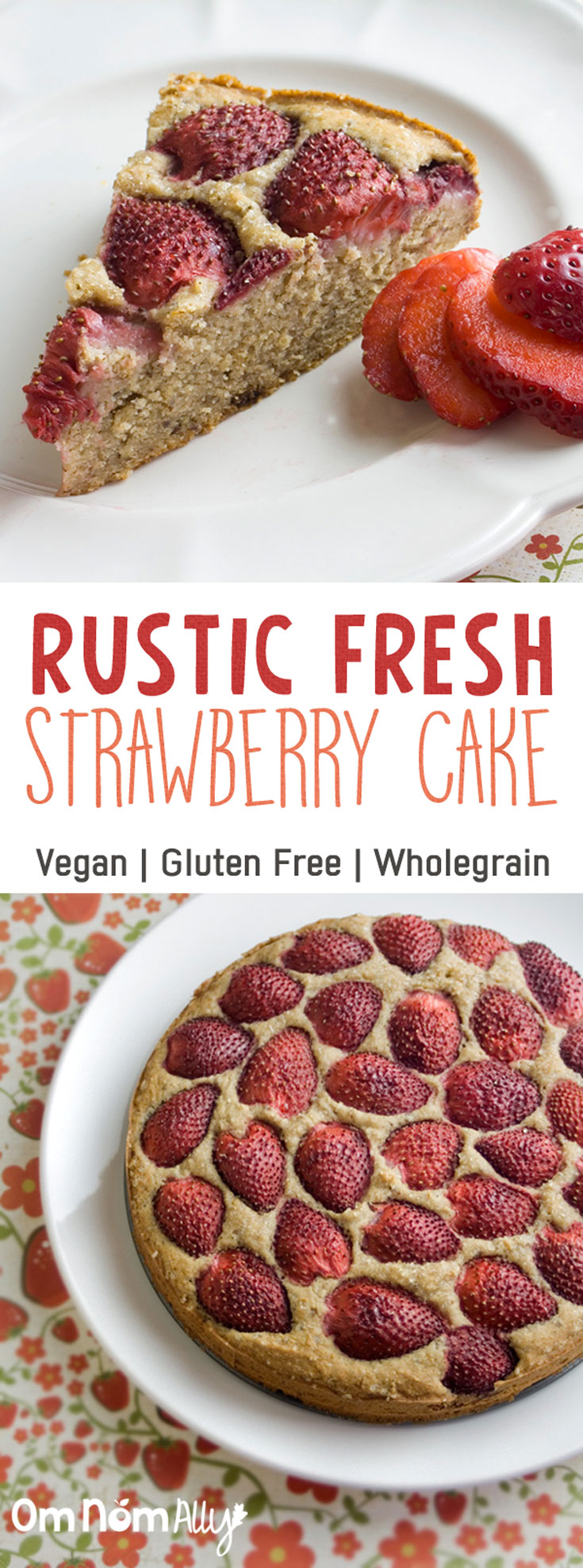 Rustic Fresh Strawberry Cake @OmNomAlly | Wholegrain, Gluten-free, Vegan