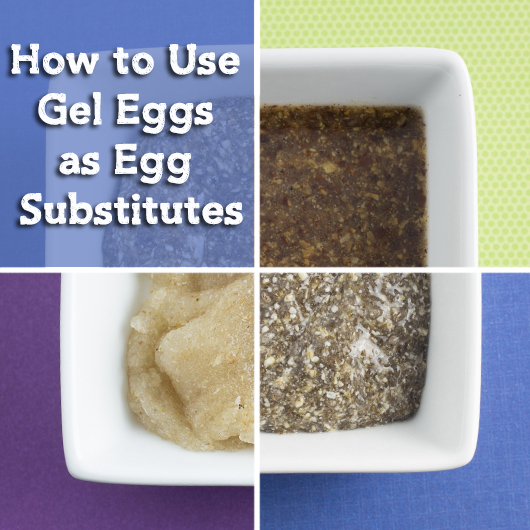 How to Use Gel Eggs as Egg Substitutes | Om Nom Ally