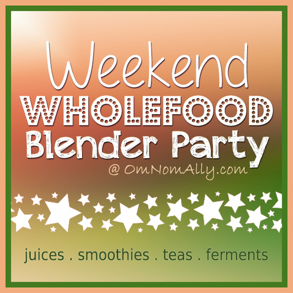 Weekend Wholefood Blender Party | Om Nom Ally