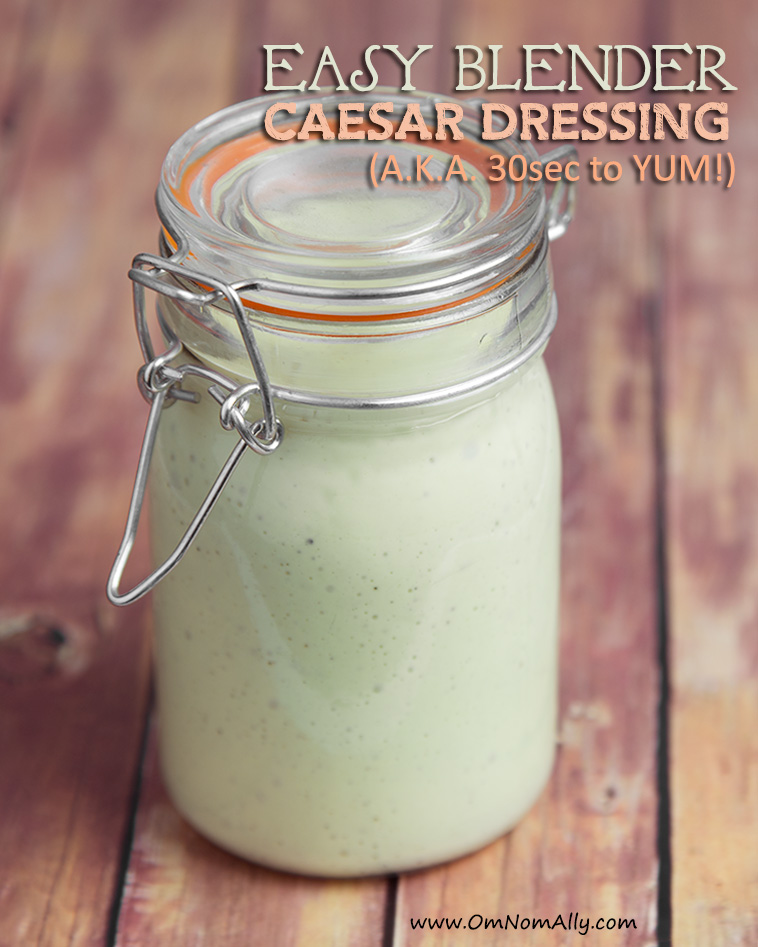 Blender Caesar Dressing | @OmNomAlly