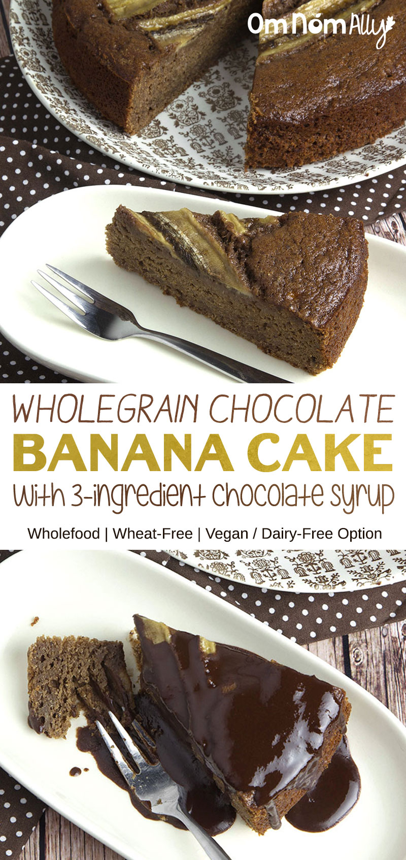 Wholegrain Chocolate Banana Cake with 3-Ingredient Chocolate Syrup @OmNomAlly | This Chocolate Banana Cake is dense, moist and fudgy thanks to the addition of mashed banana, with the amazing flavour of real banana and chocolate infused in every crumb.